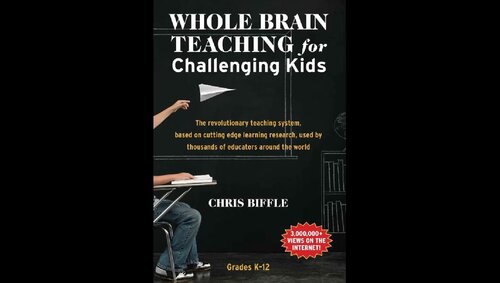 Whole Brain Teaching for Challenging Kids: (and the rest of your class, too!)