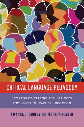 Critical Language Pedagogy: Interrogating Language, Dialects, and Power in Teacher Education