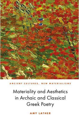 Materiality and Aesthetics in Archaic and Classical Greek Poetry