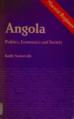 Angola, Politics, Economics, and Society (MarxistRegimes Series)