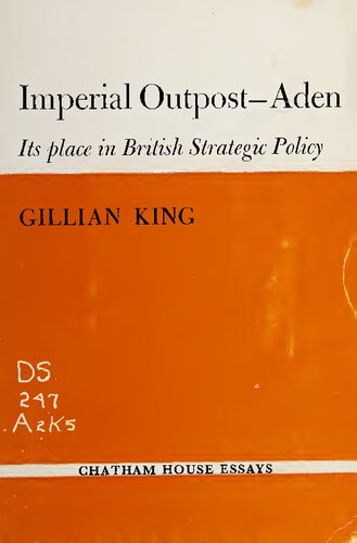Imperial outpost-Aden : its place in British strategic policy.