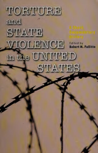 Torture and state violence in the United States : a short documentary history