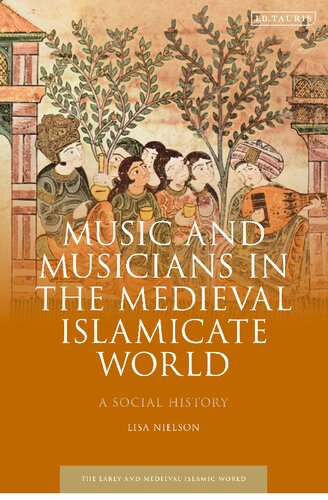 Music and Musicians in the Medieval Islamicate World: A Social History