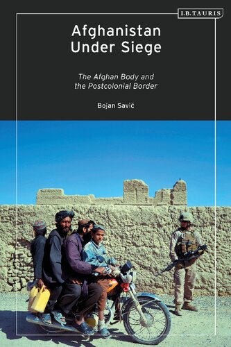Afghanistan Under Siege: The Afghan Body and the Postcolonial Border