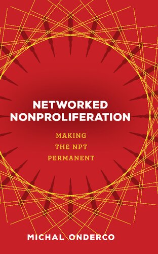 Networked Nonproliferation: Making the NPT Permanent