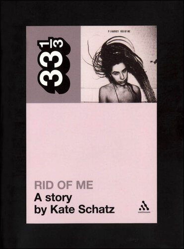PJ Harvey's Rid of Me: A Story