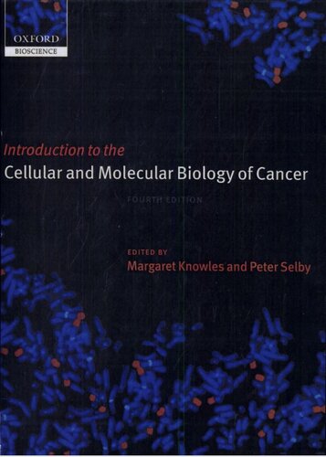 Introduction to the cellular and molecular biology of cancer