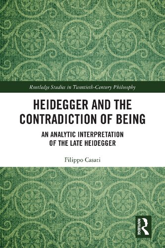 Heidegger and the Contradiction of Being: An Analytic Interpretation of the Late Heidegger