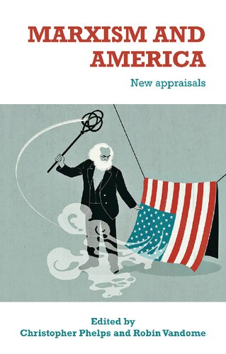 Marxism and America: New appraisals