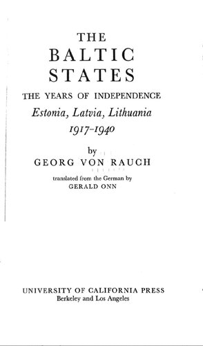 The Baltic States: The Years of Independence Estonia Latvia Lithuania 1917-1940