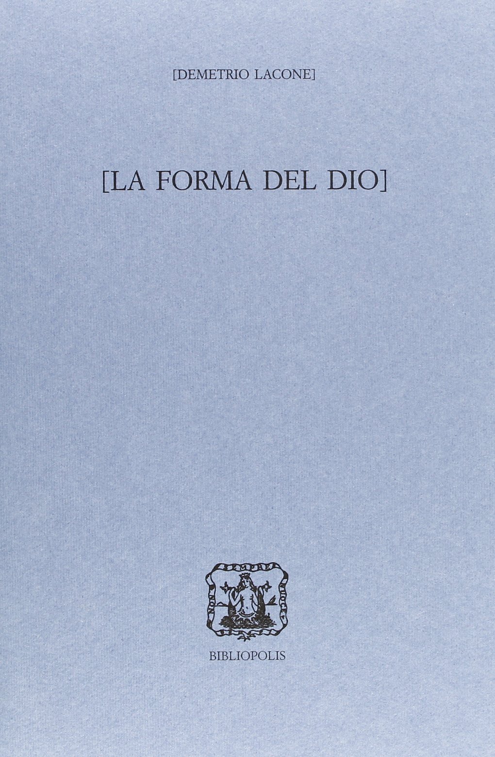 La forma del dio