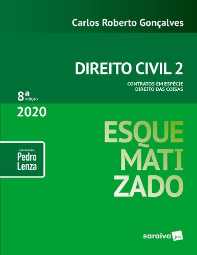 Direito Civil Esquematizado - Contratos em Espécie, Direito das Coisas - vol 2