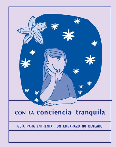 GUÍA PARA ENFRENTAR UN EMBARAZO NO DESEADO CON LA conciencia tranquila