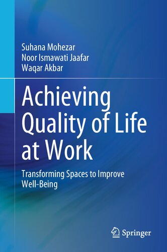 Achieving Quality of Life at Work: Transforming Spaces to Improve Well-Being