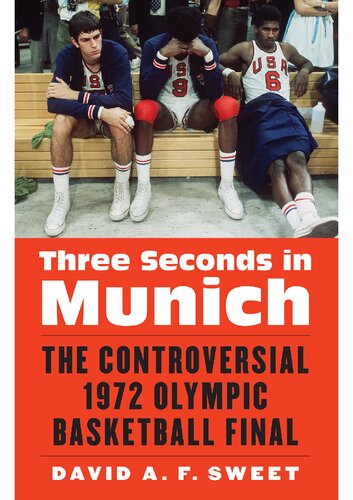 Three Seconds in Munich: The Controversial 1972 Olympic Basketball Final