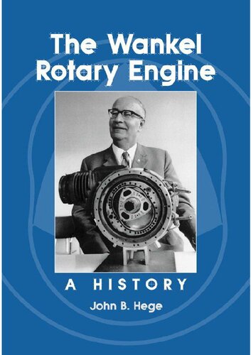 The Wankel Rotary Engine: A History