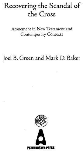 Recovering the Scandal of the Cross: Atonement in New Testament and Contemporary Contexts