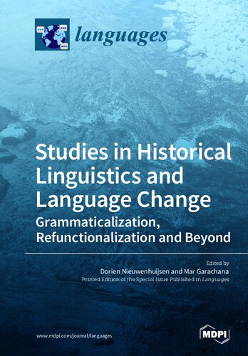 Studies in Historical Linguistics and Language Change. Grammaticalization, Refunctionalization and Beyond.