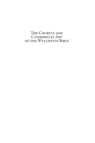 The Courtly and Commercial Art of the Wycliffite Bible
