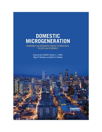 Domestic Microgeneration: Renewable and Distributed Energy Technologies, Policies and Economics