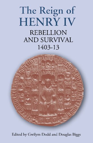 The Reign of Henry IV: Rebellion and Survival, 1403-1413