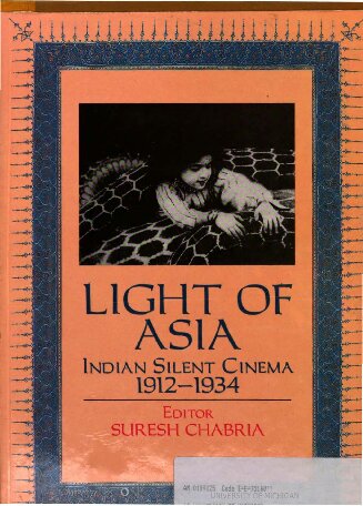 Light of Asia: Indian silent cinema, 1912-1934