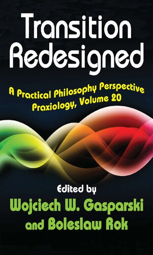 Transition Redesigned: A Practical Philosophy Perspective
