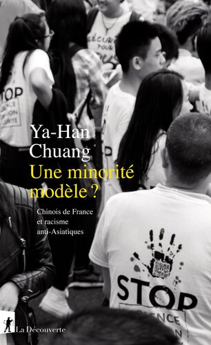Une minorité modèle ? Chinois de France et racisme anti-Asiatiques