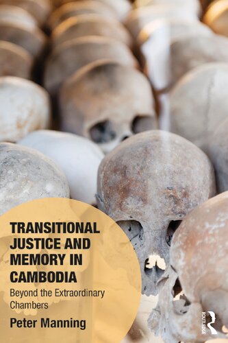 Transitional Justice and Memory in Cambodia: Beyond the Extraordinary Chambers