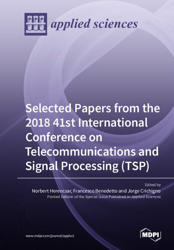 Selected Papers from the 2018 41st International Conference on Telecommunications and Signal Processing (TSP)