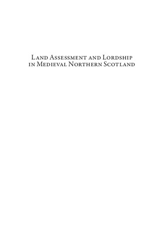 Land Assessment and Lordship in Medieval Northern Scotland: 14 (Medieval Countryside)