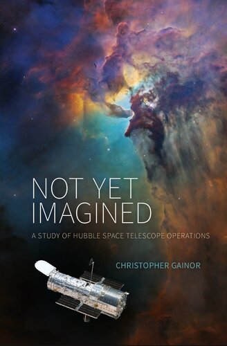Not yet imagined a study of hubble space telescope operations