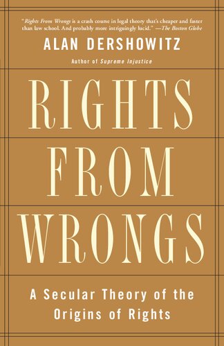 Rights from Wrongs: The Origins of Human Rights in the Experience of Injustice