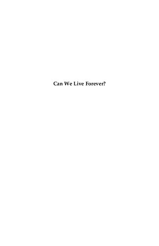 Can We Live Forever?: A Sociological and Moral Inquiry (Tracts for Our Times)