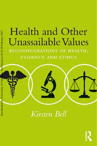 Health and Other Unassailable Values: Reconfigurations of Health, Evidence and Ethics