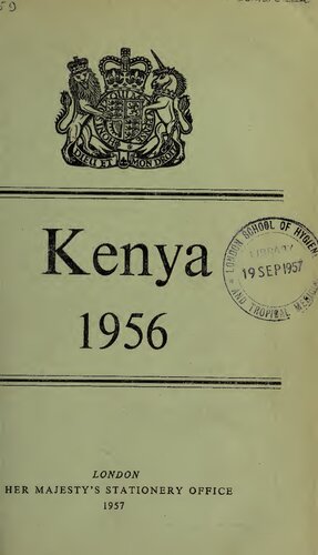 Annual Report on the Colony and Protectorate of Kenya for the year 1956.