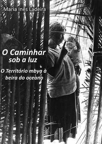 O caminhar sob a luz: território mbya à beira do oceano