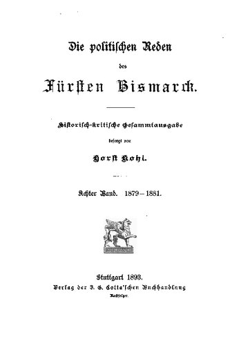 Die politischen Reden des Fürsten Bismarck; historisch-kritische Gesamtausgabe / 1789-1881