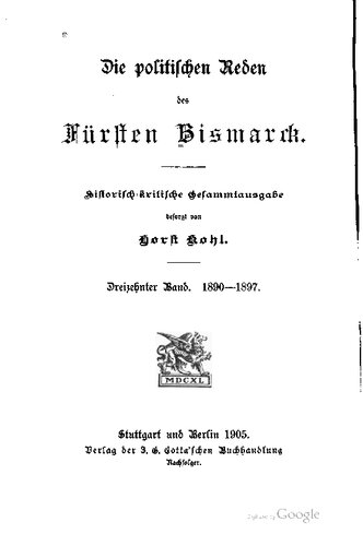 Die politischen Reden des Fürsten Bismarck; historisch-kritische Gesamtausgabe / 1890-1897
