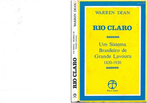 Rio Claro - Um Sistema Brasileiro de Grande Lavoura (1820-1920)
