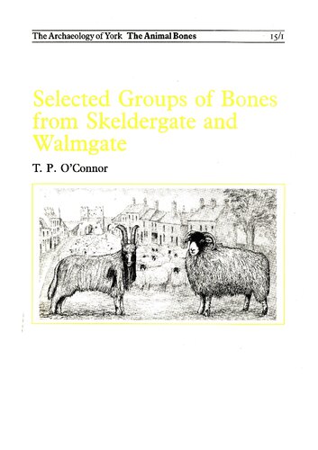 Selected Groups of Bones from Skeldergate and Walmgate