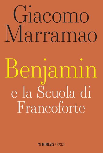 Benjamin e la Scuola di Francoforte