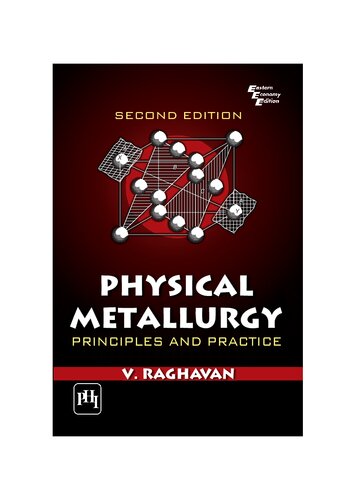 Physical Metallurgy: Principles and Practice
