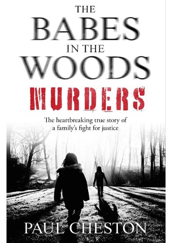 The Babes in the Woods Murders: The shocking true story of how child murderer Russell Bishop was finally brought to justice