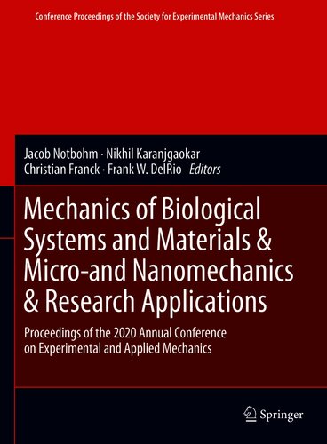 Mechanics of Biological Systems and Materials & Micro-and Nanomechanics & Research Applications: Proceedings of the 2020 Annual Conference on Experimental and Applied Mechanics