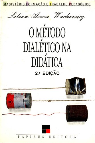 O MÉTODO DIALÉTICO NA DIDÁTICA