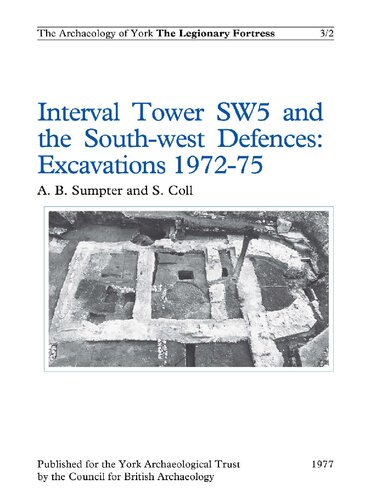 Interval Tower SW5 and the South-West Defences: Excavations 1972-75
