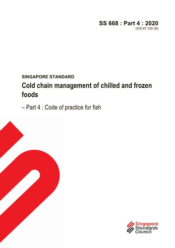 SS 668 - 4 : 2020 Cold chain management of chilled and frozen foods – Part 4 : Code of practice for fish