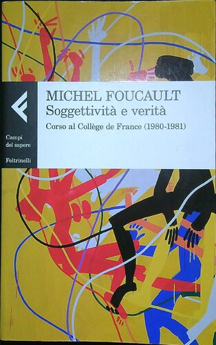 Soggettività e verità. Corso al Collège de France 1980-1981