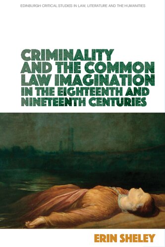Criminality and the Common Law Imagination in the 18th and 19th Centuries